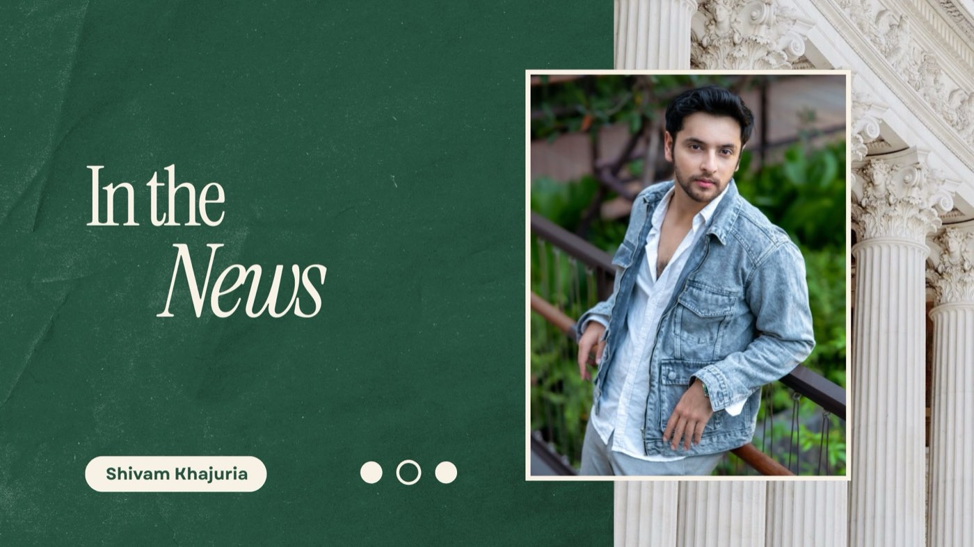 Shivam Khajuria — In the News